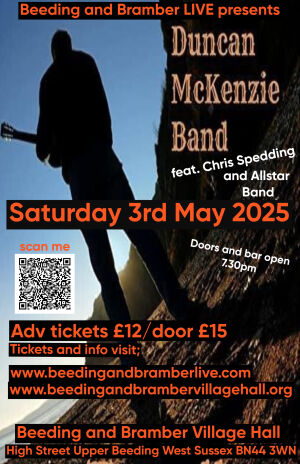 Beeding and Bramber, live music<br />Sat 3rd May. tickets and other information  on poster. Featuring  Duncan McKenzie, Chris Spedding, Derek Austin, Chris Hunt, Jim Barr.