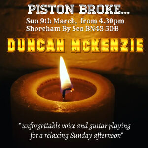 Duncan plays the Piston Broke, Shoreham-by-Sea.    Sun 9th March 4.30pm