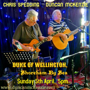 Chris Spedding, Duncan McKenzie<br />play The Welly, Shoreham by sea<br />Sun 5th April, 5pm.